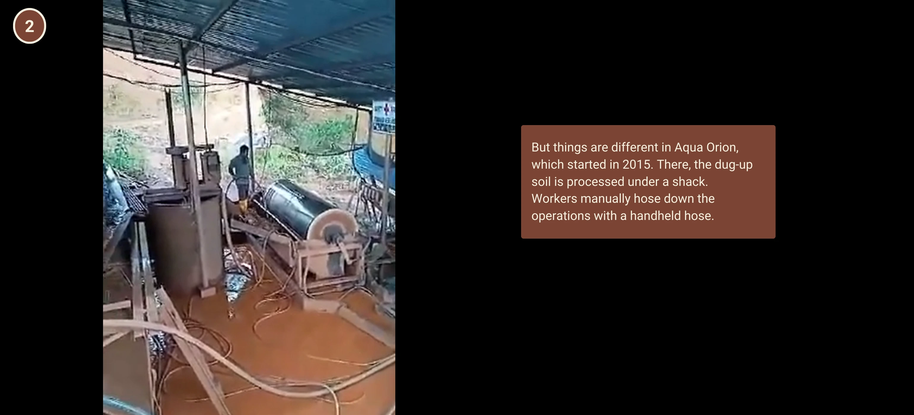 But things are different in Aqua Orion, which started in 2015. There, the dug-up soil is processed under a shack.  Workers manually hose down the operations with a handheld hose. Photo: Malaysiakini